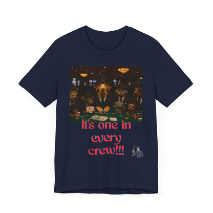 Unisex Short Sleeve Tee - 'It's One in Every Crew!' Graphic Tee for Casual Wear, Gifts, Parties, Events, and Gatherings