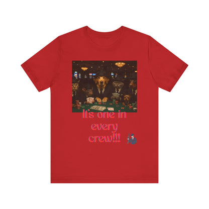 Unisex Short Sleeve Tee - 'It's One in Every Crew!' Graphic Tee for Casual Wear, Gifts, Parties, Events, and Gatherings