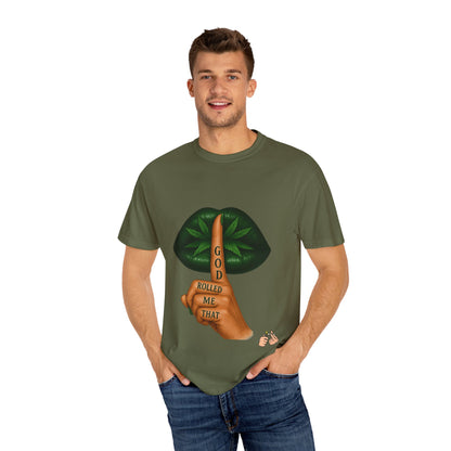 God Rolled Me That T-Shirt | Fun Unisex Tee | Stoner Gift | Casual Wear | Birthday Present | Chill Vibes | Festival Apparel