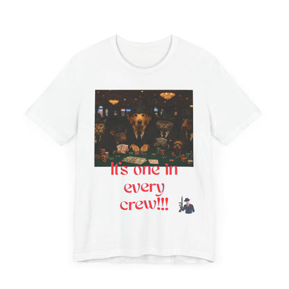Unisex Short Sleeve Tee - 'It's One in Every Crew!' Graphic Tee for Casual Wear, Gifts, Parties, Events, and Gatherings