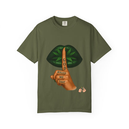 God Rolled Me That T-Shirt | Fun Unisex Tee | Stoner Gift | Casual Wear | Birthday Present | Chill Vibes | Festival Apparel
