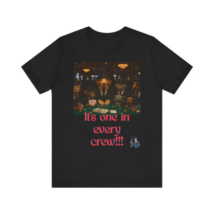 Unisex Short Sleeve Tee - 'It's One in Every Crew!' Graphic Tee for Casual Wear, Gifts, Parties, Events, and Gatherings