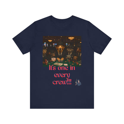 Unisex Short Sleeve Tee - 'It's One in Every Crew!' Graphic Tee for Casual Wear, Gifts, Parties, Events, and Gatherings