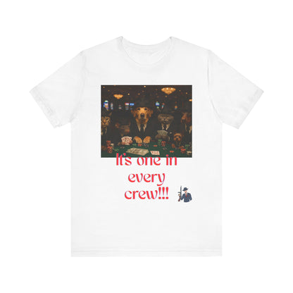 Unisex Short Sleeve Tee - 'It's One in Every Crew!' Graphic Tee for Casual Wear, Gifts, Parties, Events, and Gatherings